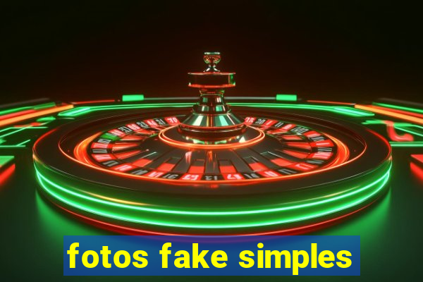 fotos fake simples